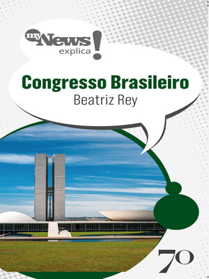 cover image of MyNews explica o Congresso Brasileiro